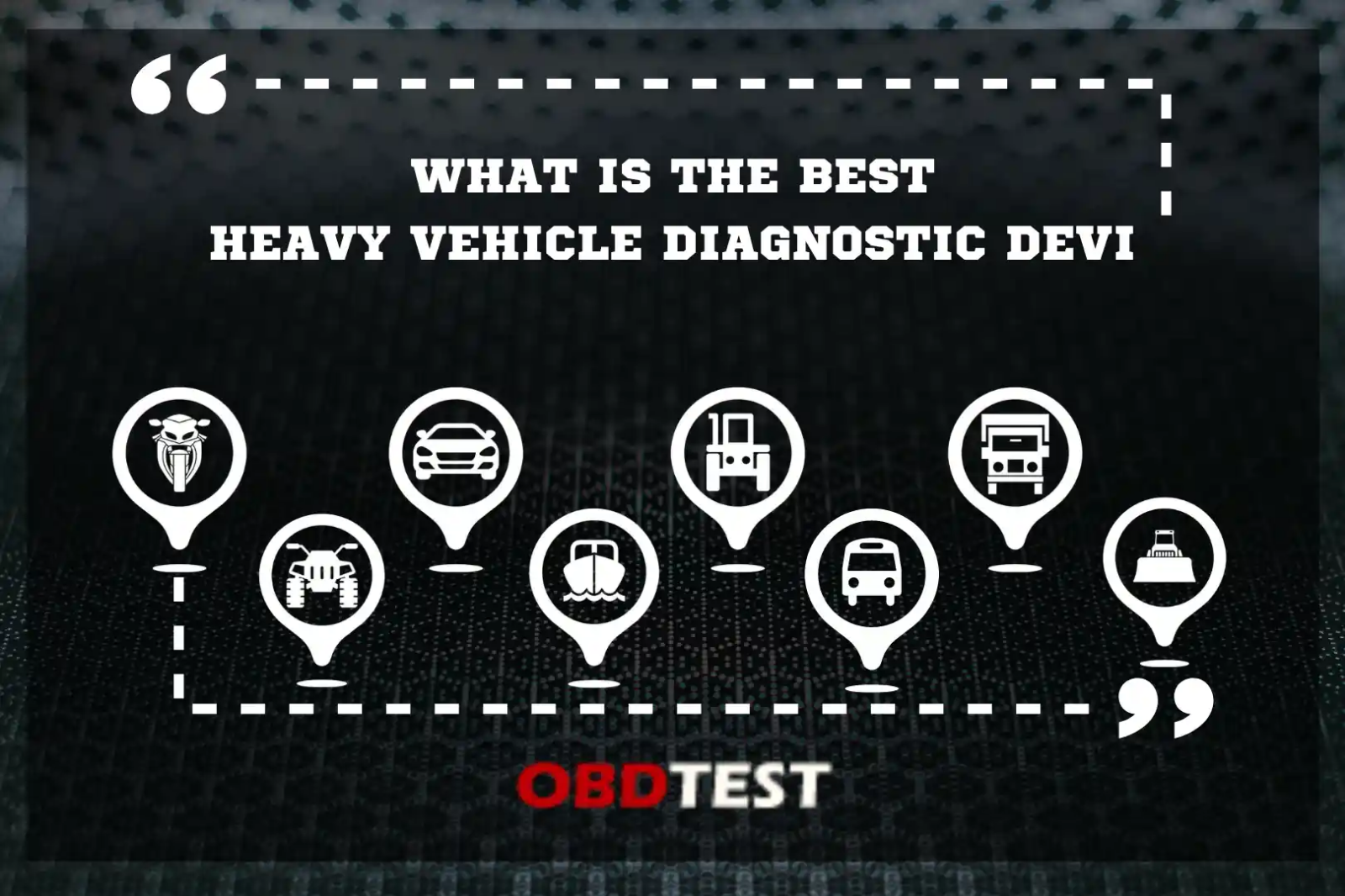 What is the best heavy vehicle diagnostic device?