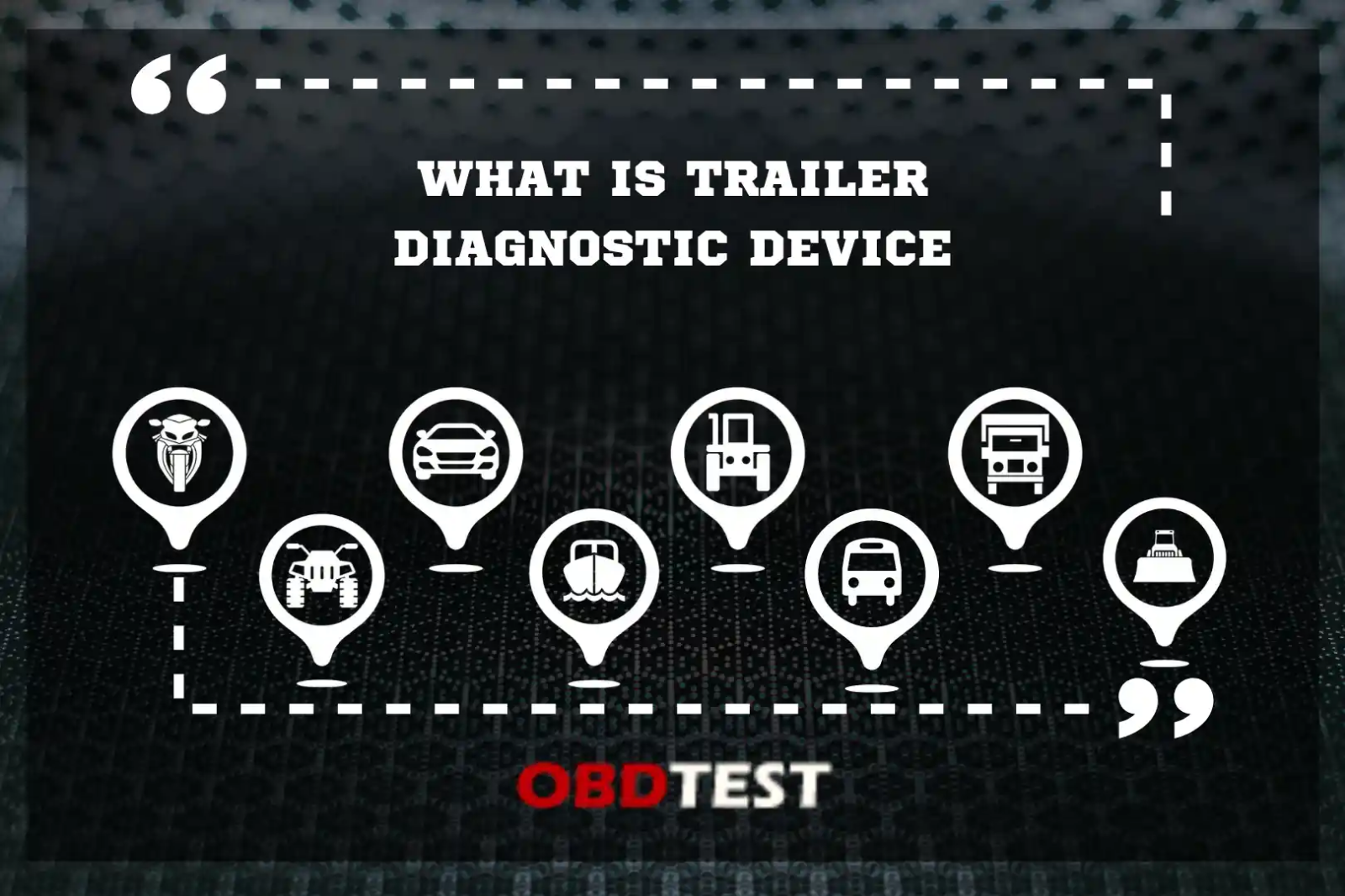 What is Trailer Diagnostic Device?