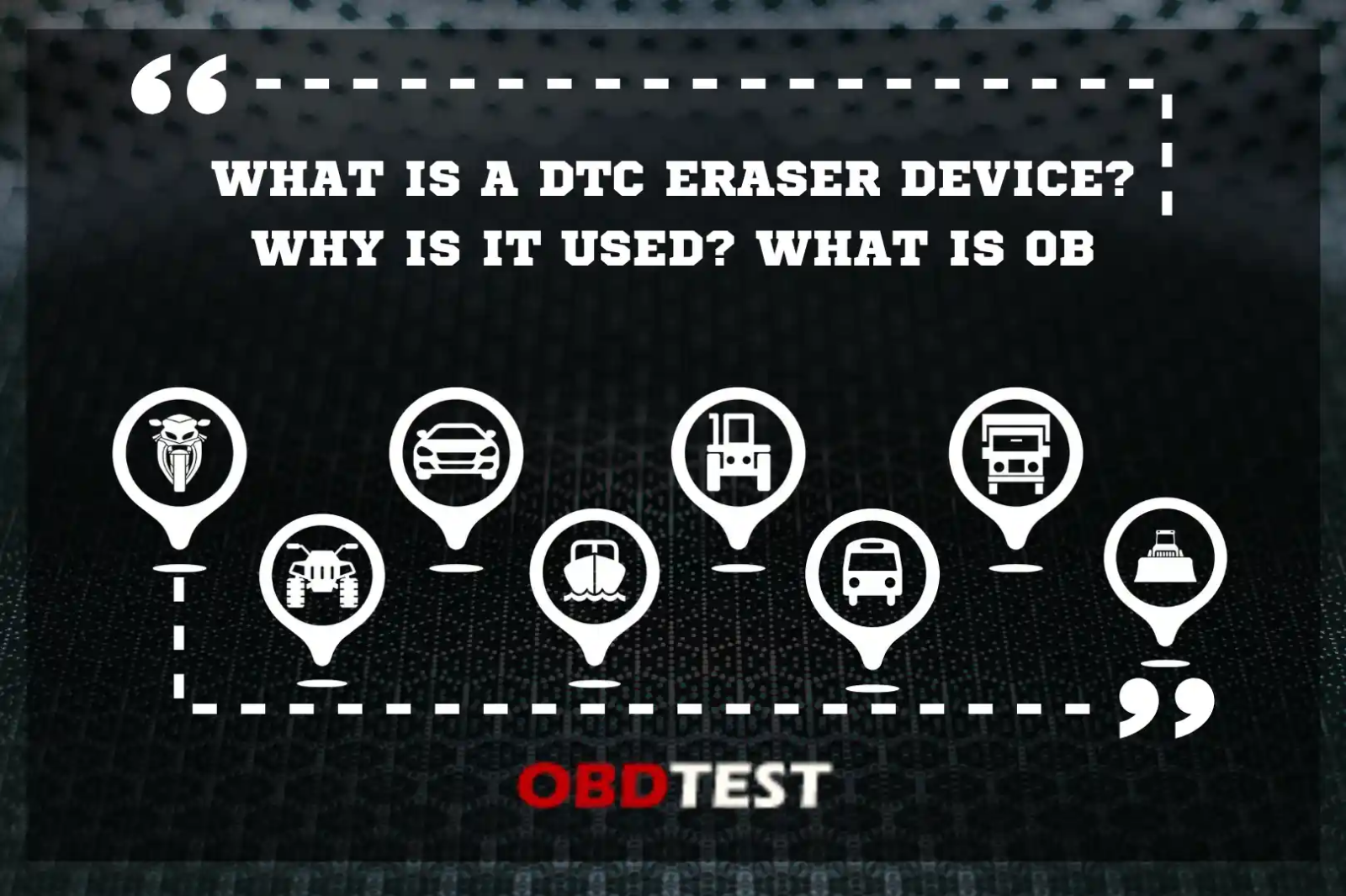 What is a DTC Eraser device? What is OBD?